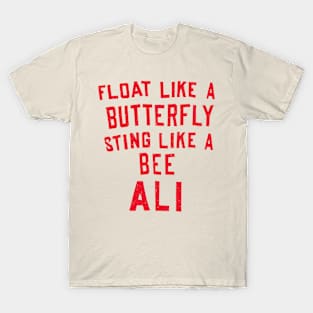 Float Like A Butterfly, Sting Like A Bee T-Shirt